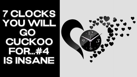 7 Clocks you will go Cuckoo For, Number Four is Insane