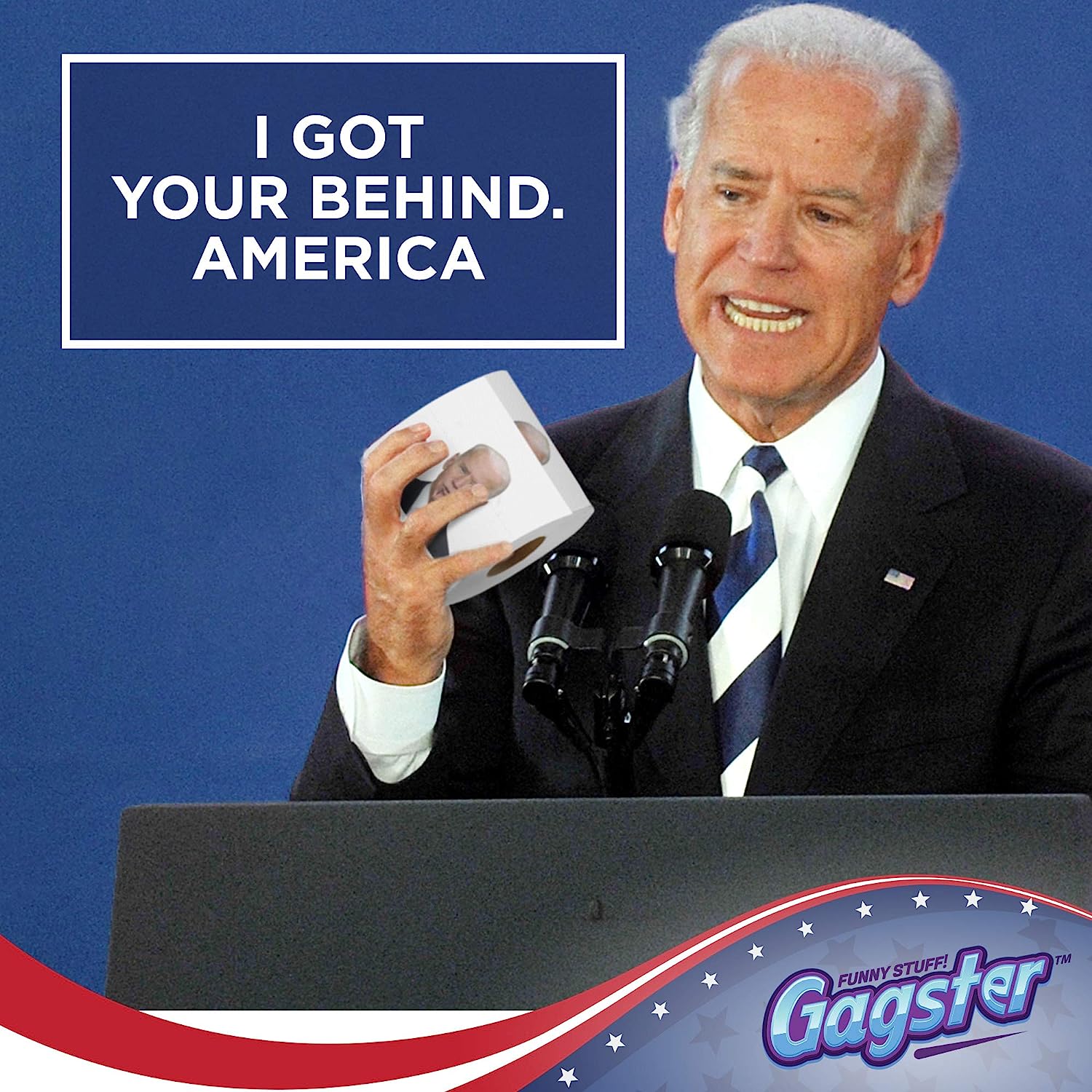 Joe Biden is standing at a podium with a roll of toilet paper photoshopped into his hand. The text reads "I got your behind America."