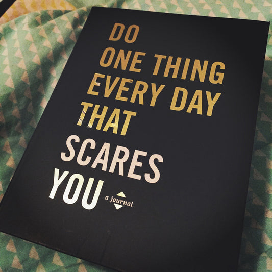 Do One Thing That Scares You - OddGifts.com