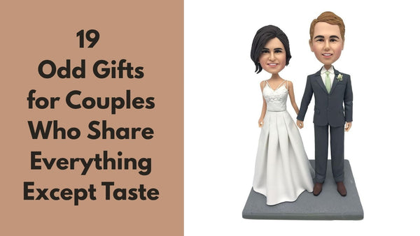 19 Odd Gifts for Couples Who Share Everything Except Taste