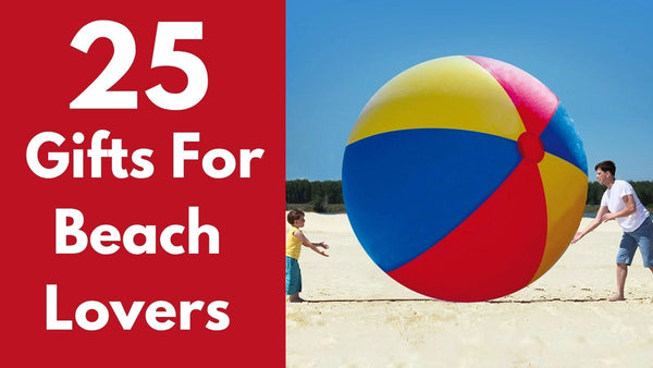 25 Beach Gifts for People Who Would Rather Be Near Water