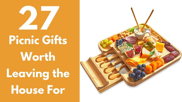 27 Picnic Gifts Worth Leaving the House For