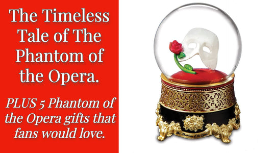 The Timeless Tale of the Phantom of the Opera PLUS 5 Phantom of the Opera gifts that fans would love.