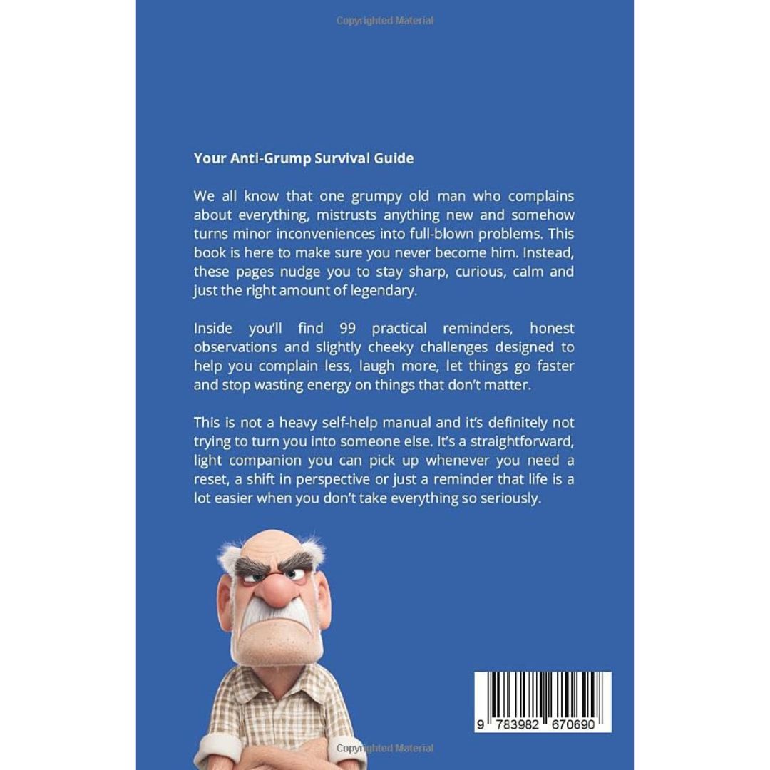 Back cover of a book titled 'Your Anti-Grump Survival Guide' with a blue background, white text, a cartoon grumpy man illustration, and a barcode at the bottom.
