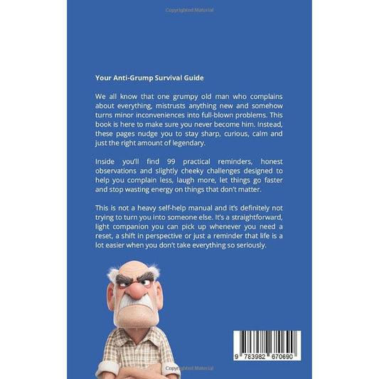 Back cover of a book titled 'Your Anti-Grump Survival Guide' with a blue background, white text, a cartoon grumpy man illustration, and a barcode at the bottom.
