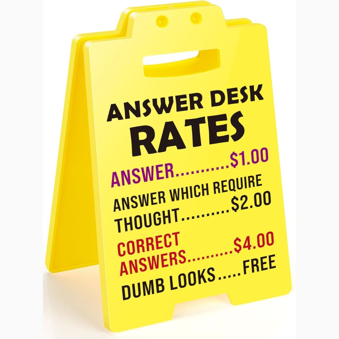 Yellow sign with humorous pricing for answering questions on a white background