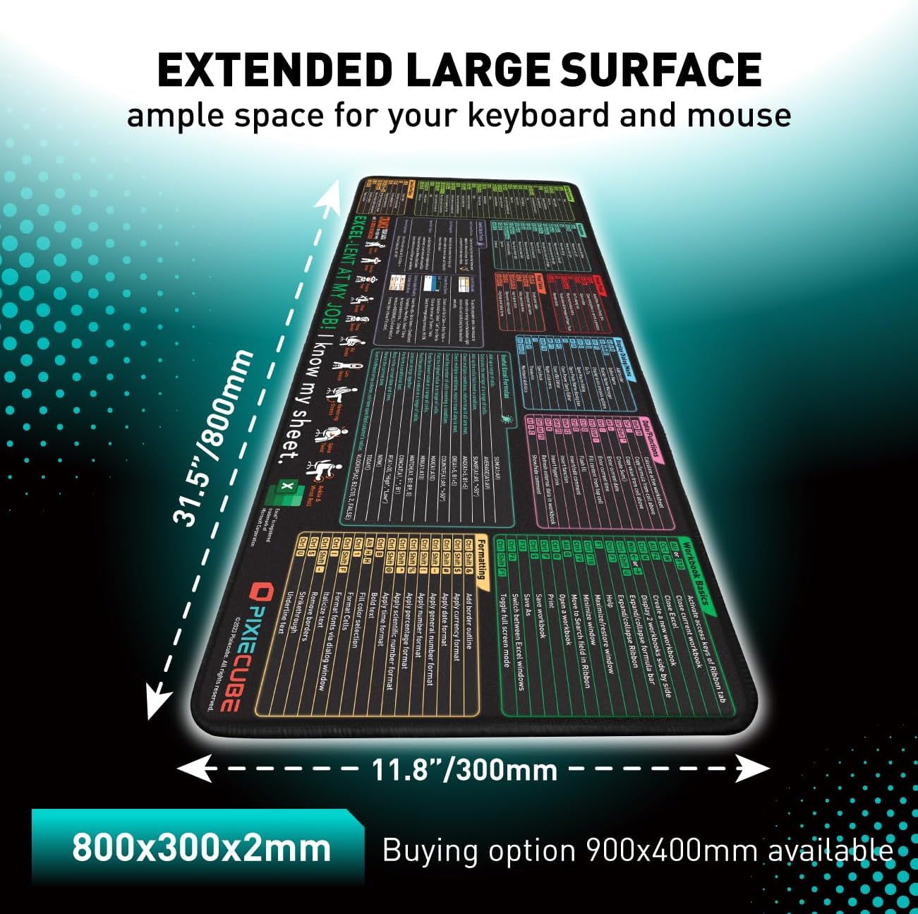 A large black mouse pad with Excel shortcuts, labeled "PixelCube." Dimensions: 31.5"/800mm x 11.8"/300mm x 2mm. Text: "EXTENDED LARGE SURFACE ample space for your keyboard and mouse."