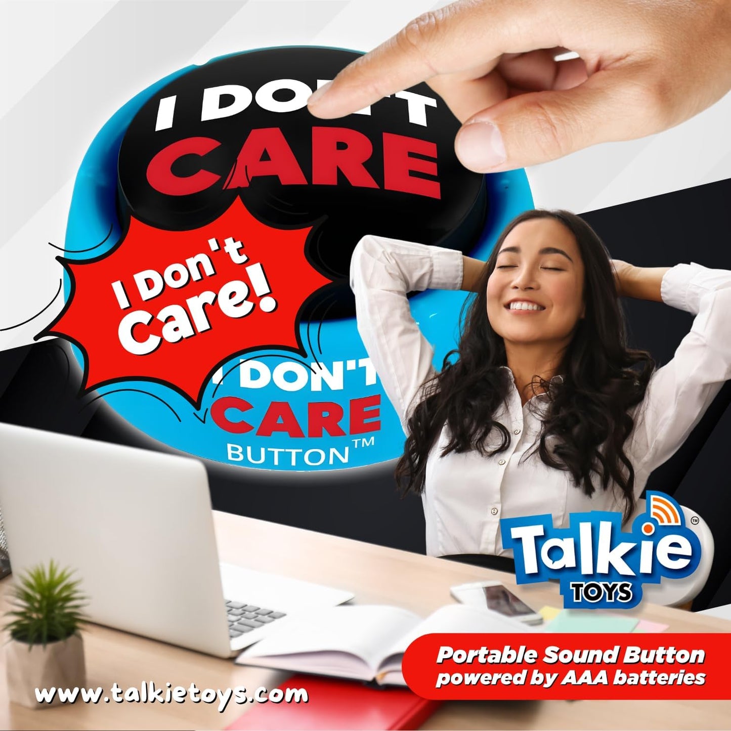 Woman sitting at a desk with a 'I Don't Care' button and Talkie Toys branding.