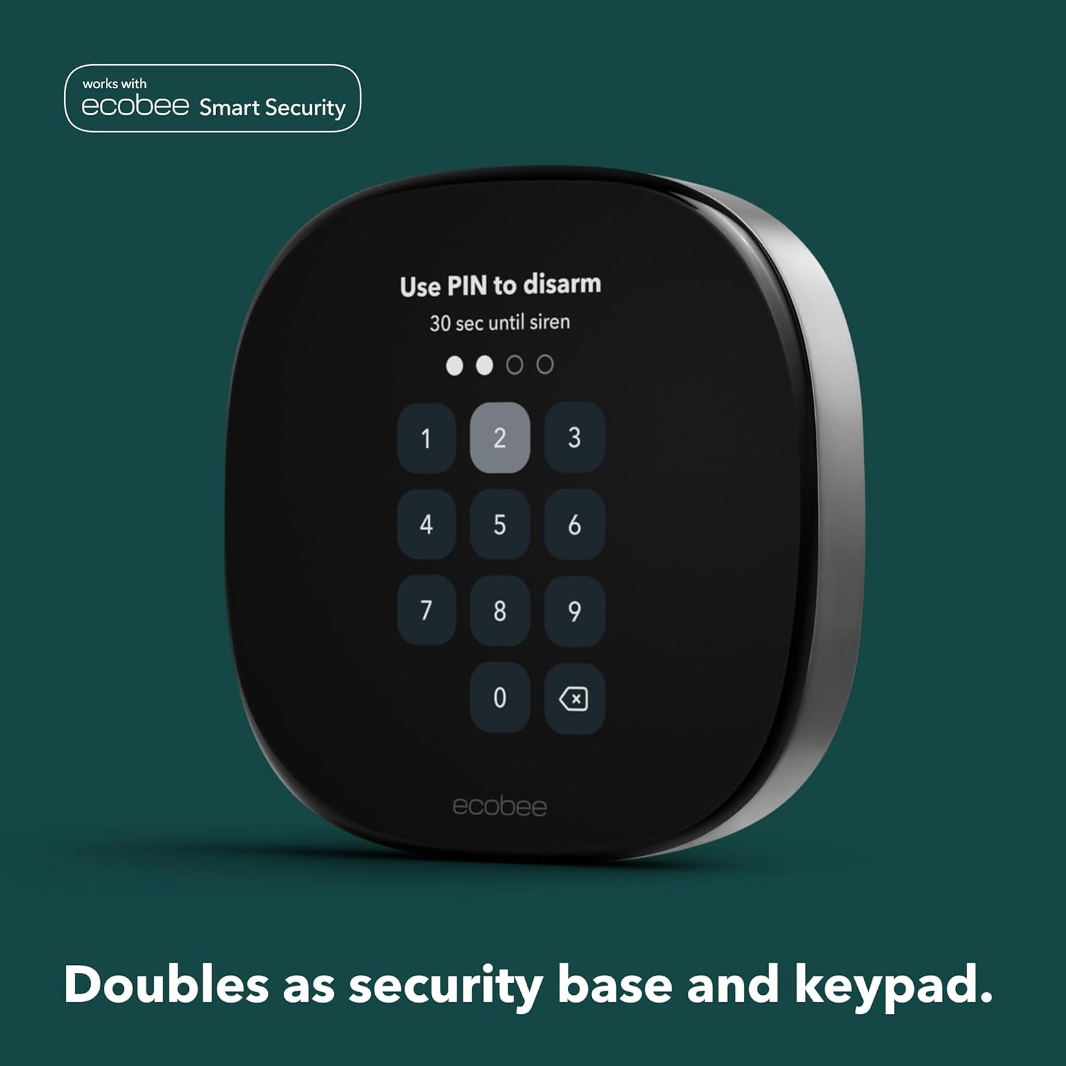 A black ecobee Smart Thermostat displays a PIN entry screen with a keypad, labeled "Use PIN to disarm, 30 sec until siren," on a teal background.