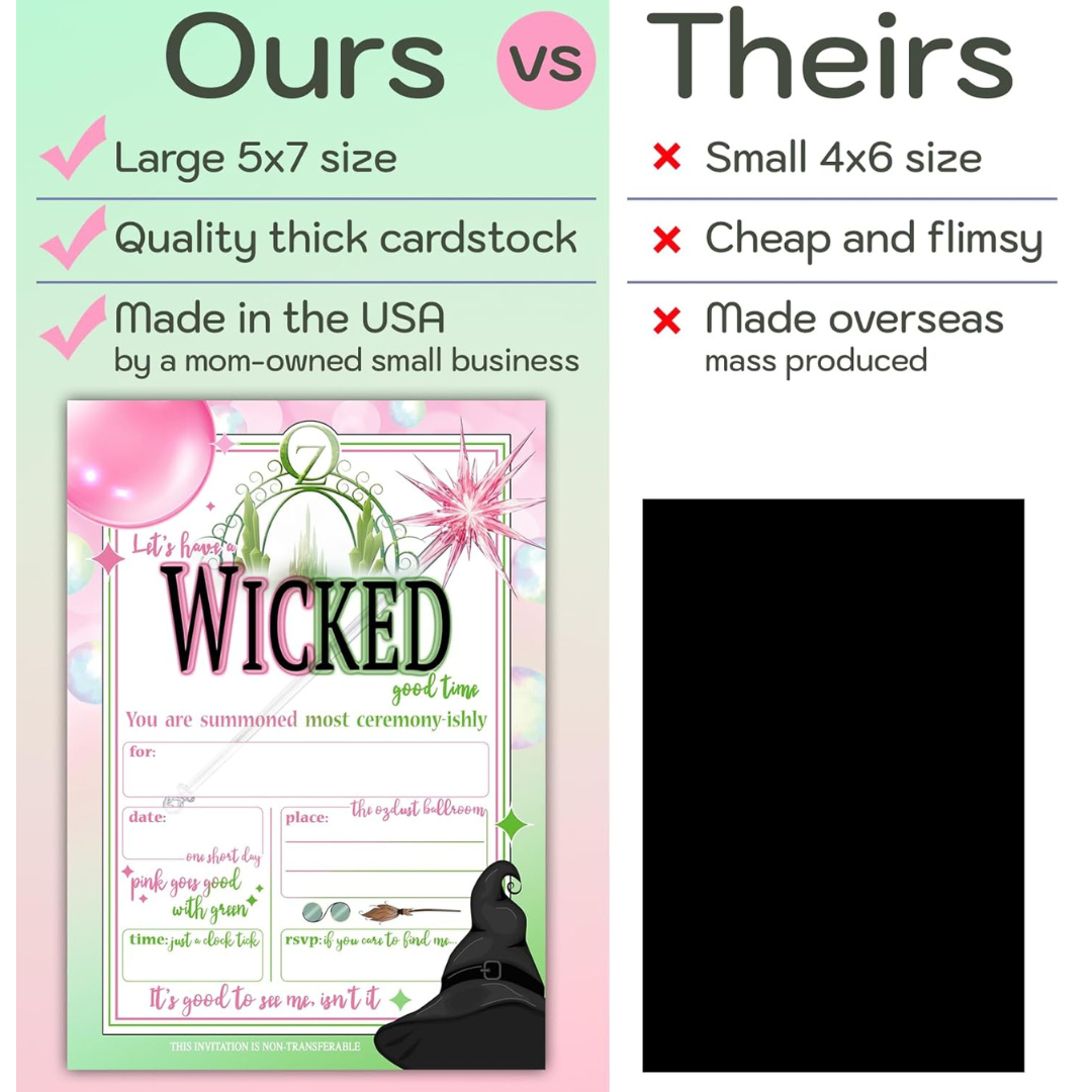 A comparison graphic with a "Wicked" themed invitation on the left. Text: "Ours vs Theirs" lists "Large 5x7 size, Quality thick cardstock, Made in the USA by a mom-owned small business" vs "Small 4x6 size, Cheap and flimsy, Made overseas mass produced."