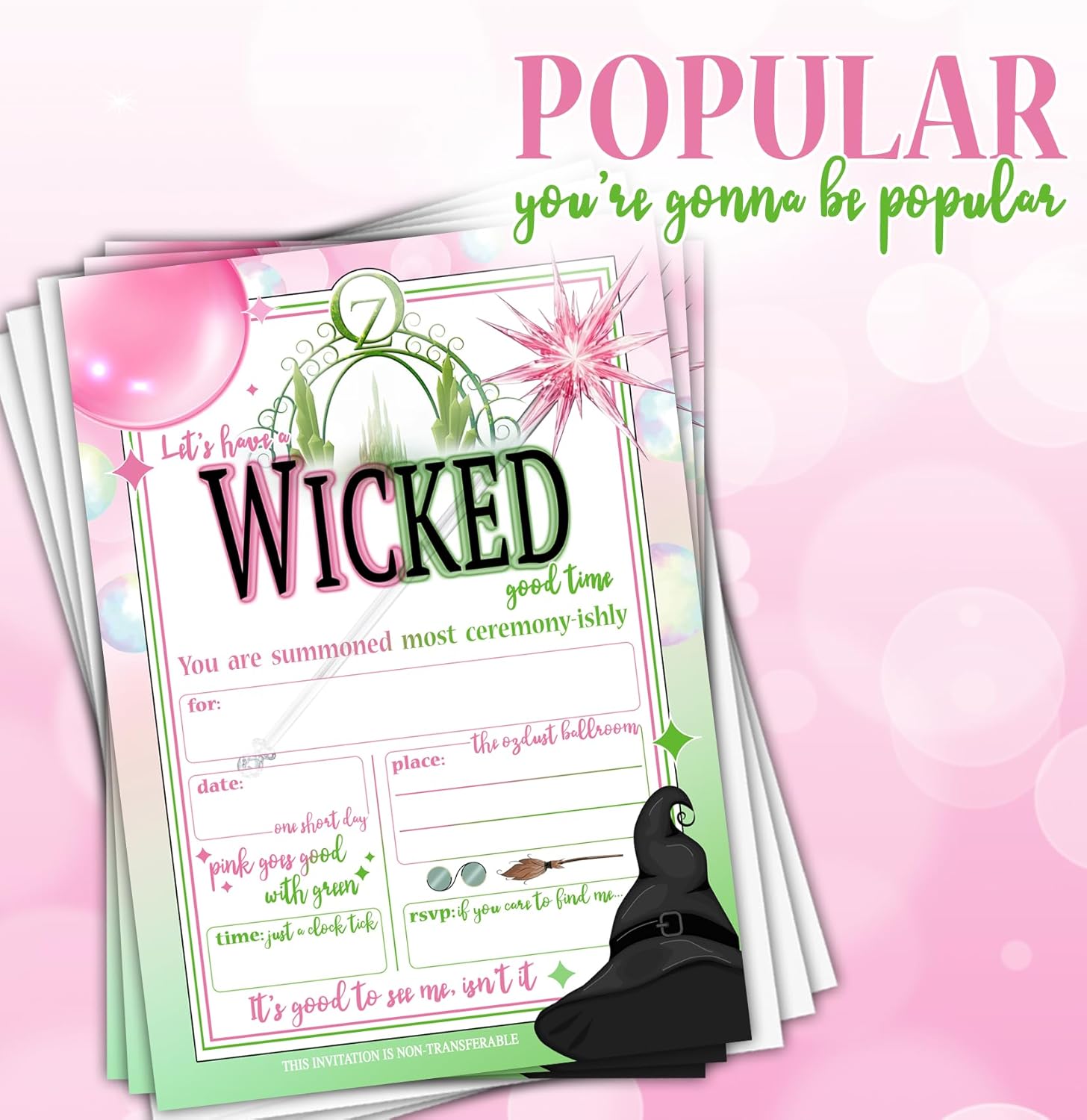 A stack of "Wicked" themed invitations in pink and green, with balloons and a witch hat. Text: "POPULAR YOU'RE GONNA BE POPULAR" and "LET'S HAVE A WICKED GOOD TIME."