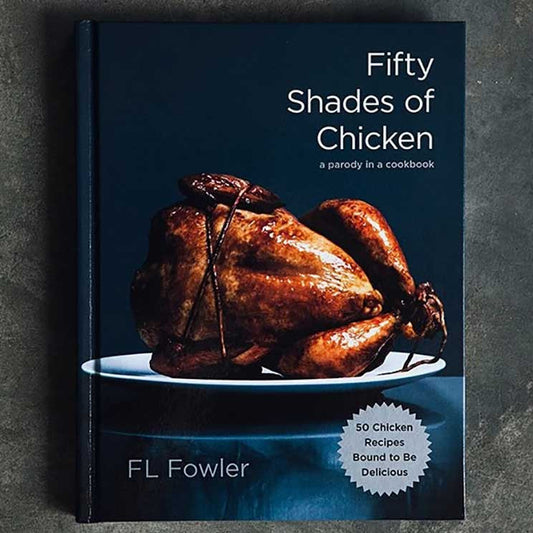 Fifty Shades Of Chicken Cookbook - OddGifts.com