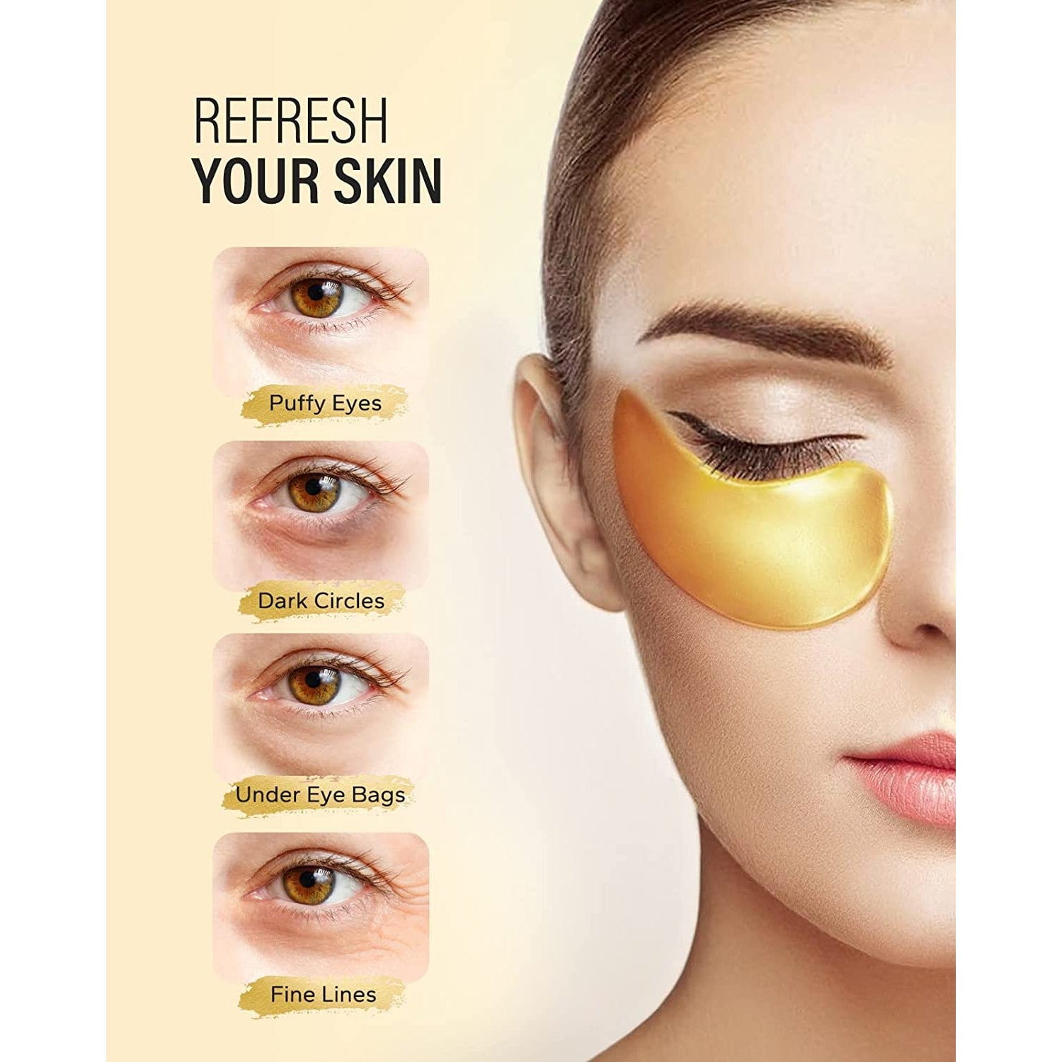 A woman has a gold colored eye mask under one eye. The text says, 'Refresh your skin. Puffy eyes, dark circles, under eye bags, fine lines.'