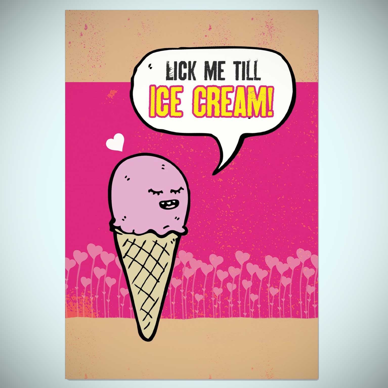 Lick Me Till Ice Cream Card - OddGifts.com