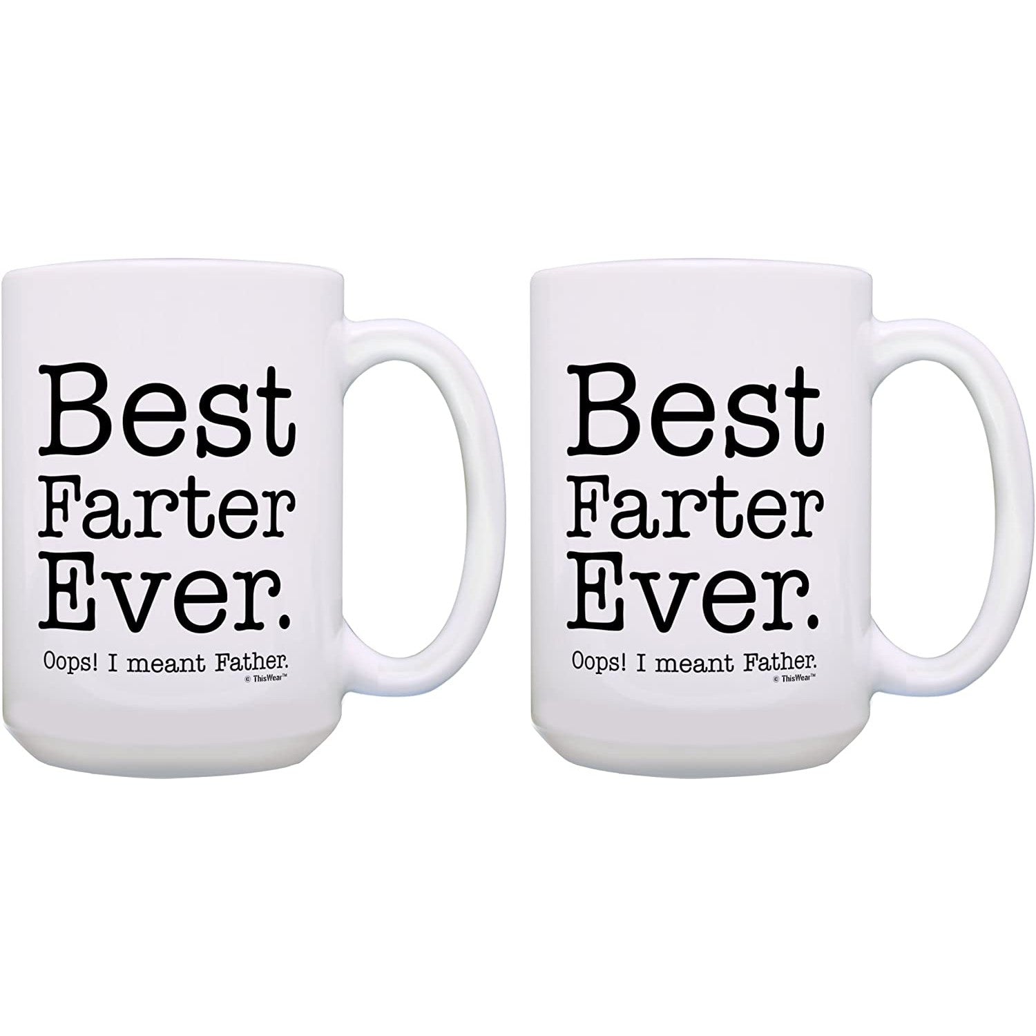 Two funny white mugs, they both feature printed text which says, 'Best Farter Ever. Oops! I meant Father.'