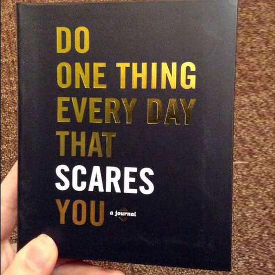 Do One Thing Every Day That Scares You – OddGifts.com