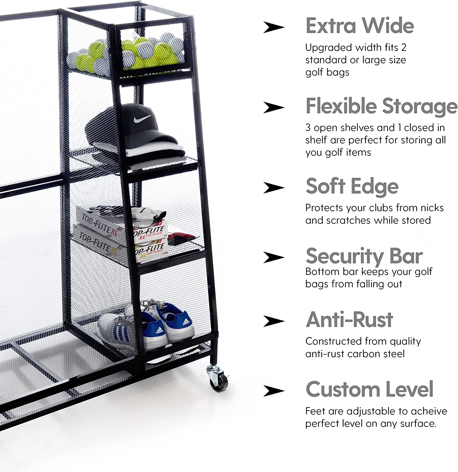 A close-up view of the shelves on a golf storage organizer. There is text which reads, "Extra wide, flexible storage, soft edge, security bar, anti-rust and custom level."