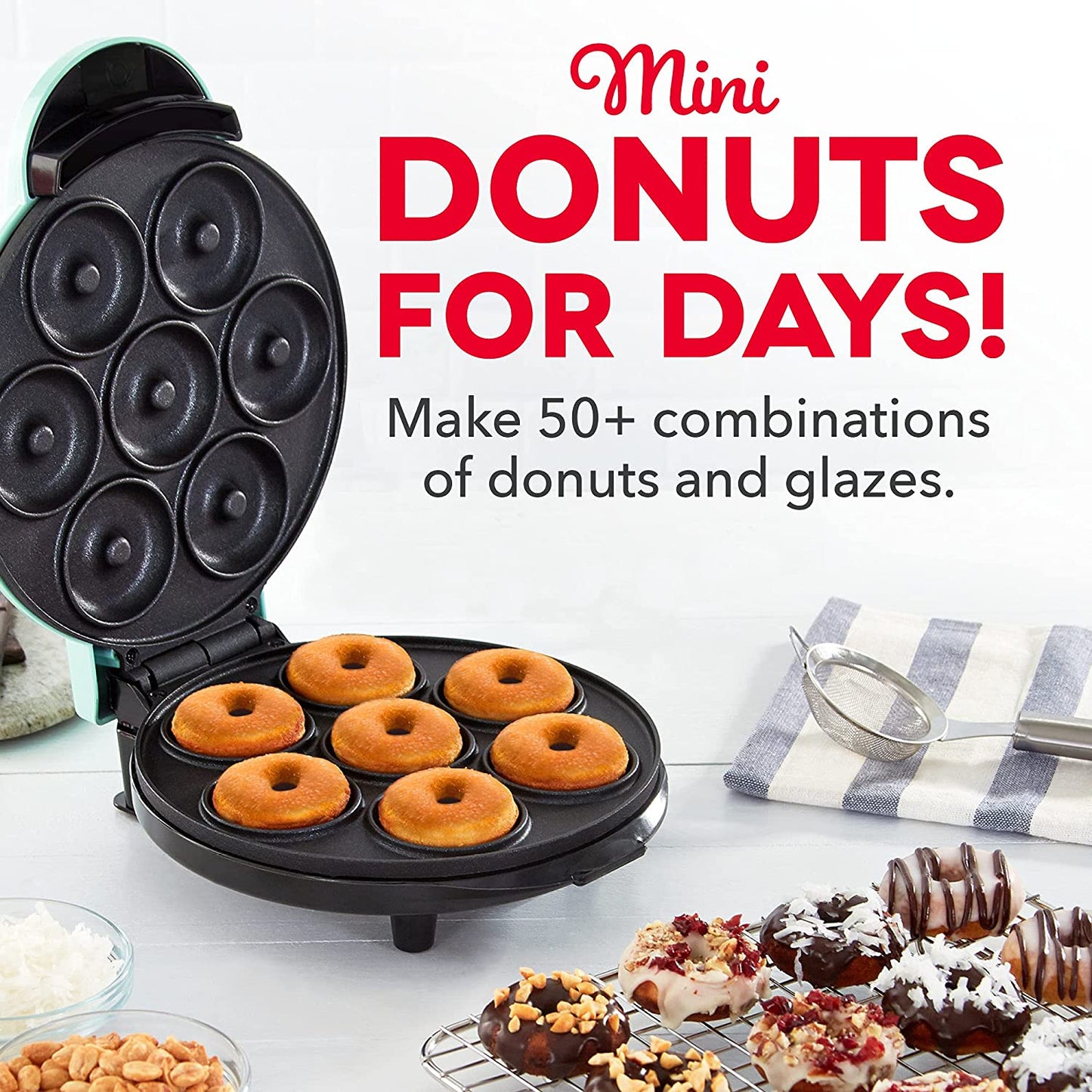 A mini donut maker. The text says, 'Mini donuts for days, make 50+ combinations of donuts and glazes.