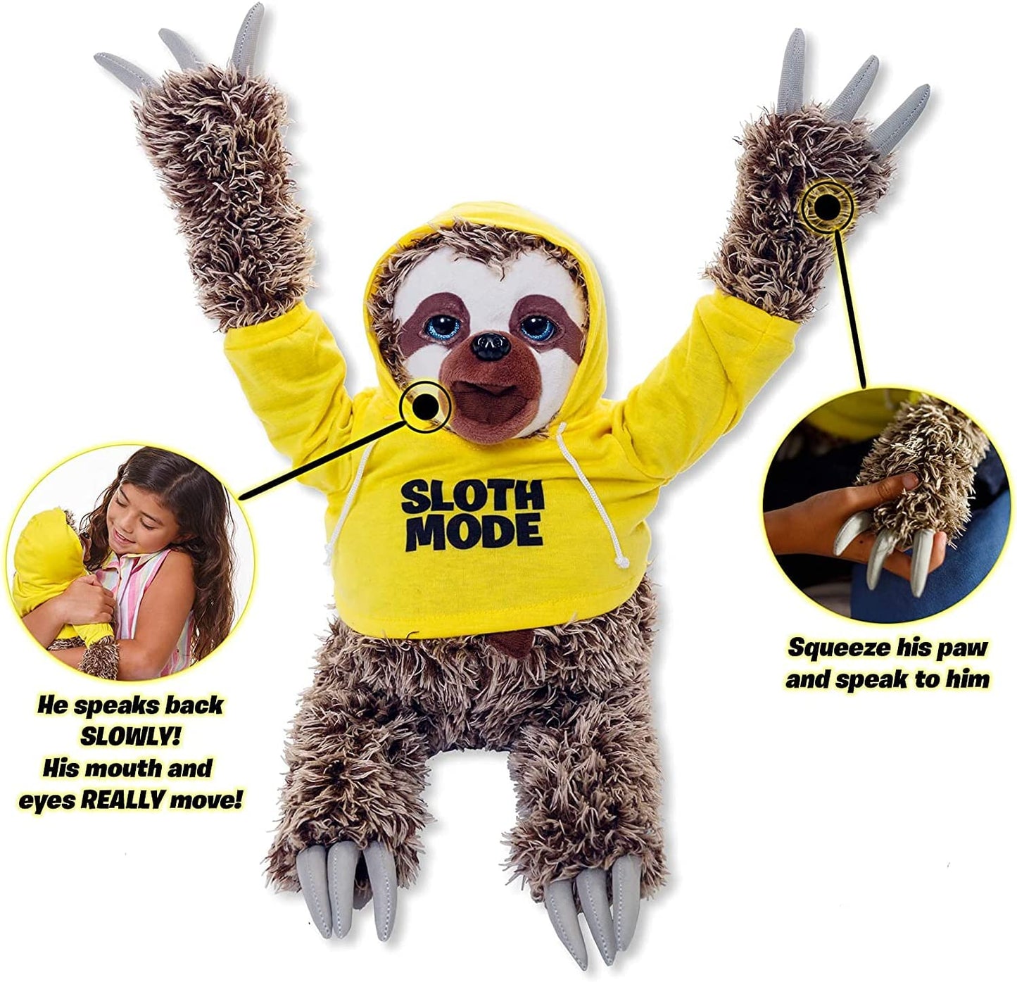 A sloth plush toy with his arms and hands up in the air. There is text which reads, 'Squeeze his paw and speak to him. He speaks back slowly. His mouth and eyes really move.'